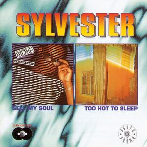 sylvester - sell my soul/too hot to sleep