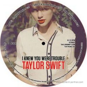 taylor swift - I KNEW YOU WERE TROUBLE