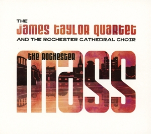 taylor,james quartet/rochester cathedral - the rochester mass