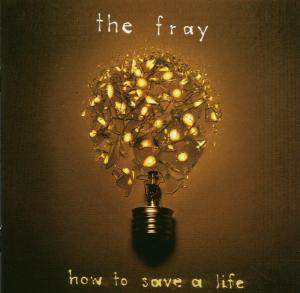 the fray - how to save a life