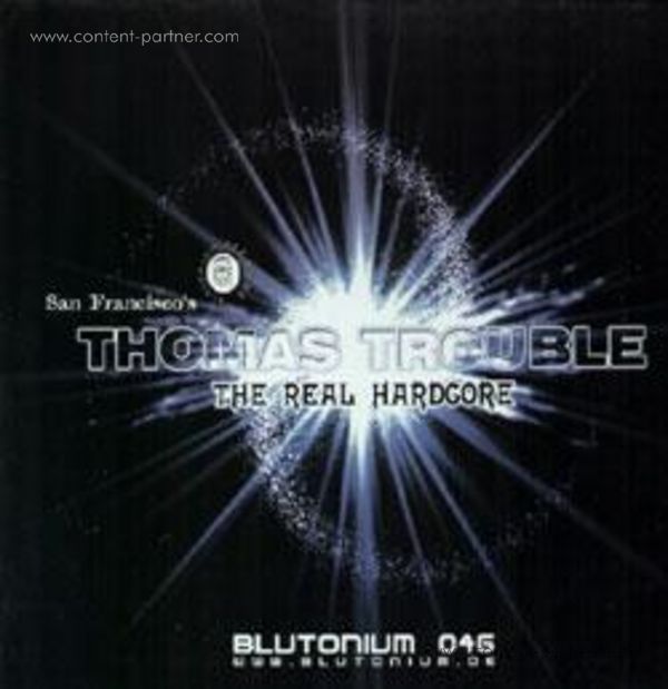 thomas trouble - the real hardcore