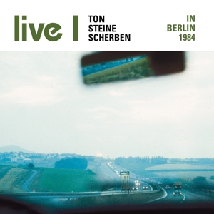 ton steine scherben - live i-in berlin 1984