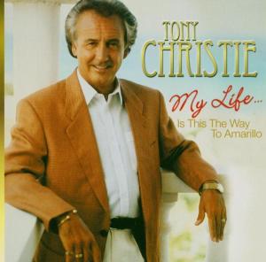 tony christie - my life....is this the way to amarillo