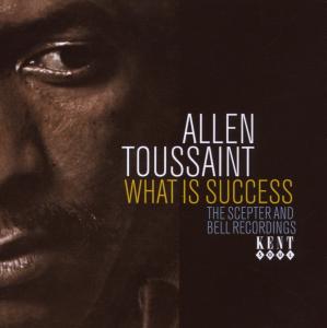 toussaint,allen - what a success-scepter and bell recordin