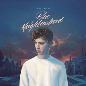 troye sivan - blue neighbourhood (deluxe edt.)