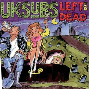 uk subs - left for dead (studio)