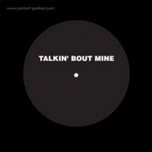 unknown - talkin' bout mine (white label)