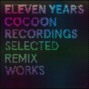 various - 11 years cocoon selected remix works