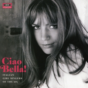 various - ciao bella! italian girl singers of the