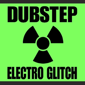 various - dubstep electro glitch