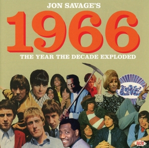 various - jon savage 1966-the year the decade expl