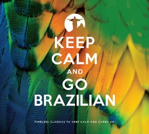 various - keep calm and go brazilian