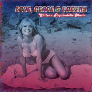 various - love,peace & poetry-chilean psychedelic