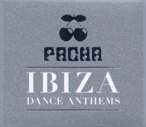 various - pacha ibiza dance anthems
