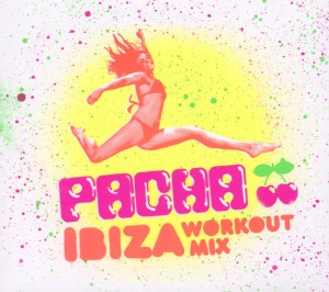various - pacha ibiza workout mix