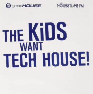 various - the kids want tech house!