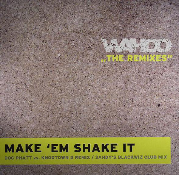 wahoo - make 'em shake it (german remix)