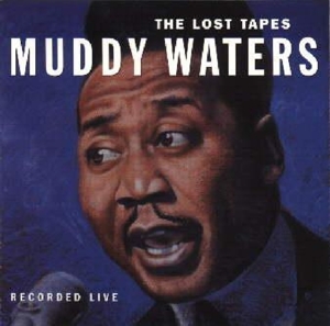 waters,muddy - the lost tapes