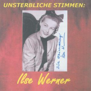werner,ilse - unsterbliche stimmen: ilse werner