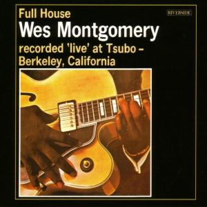 wes montgomery - full house