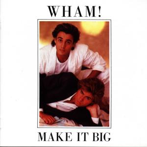 wham! - make it big