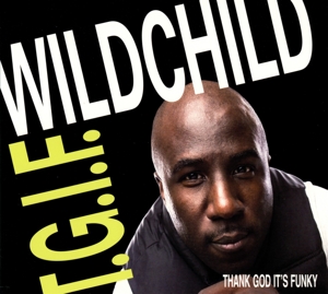 wildchild - t.g.i.f.(thank god it's funky)