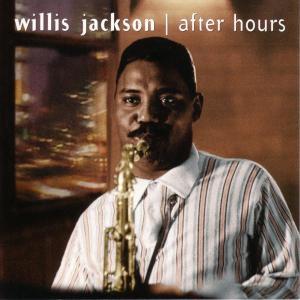 willis jackson - after hours