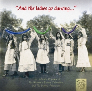 womens morris federation - and the ladies go dancing