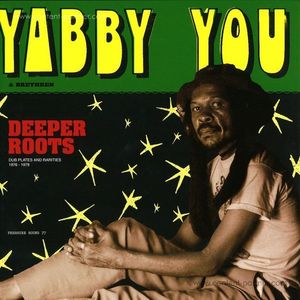 yabby you - deeper roots