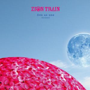 zion train - live as one remixed
