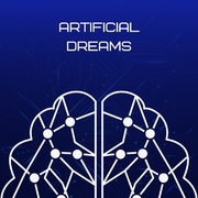Artificial Dreams