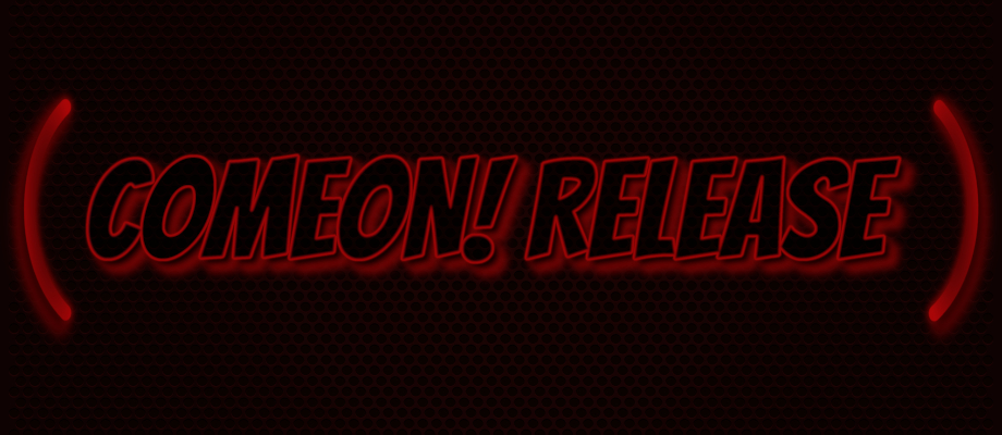 COMEON! Release