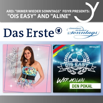 ARD: Immer wieder sonntags - Feiyr präsentiert &amp;quot;Ois Easy&amp;quot; und &amp;quot;Aline&amp;quot;