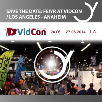 Save The Date: Feiyr at Vidcon / Los Angeles - Anaheim