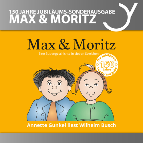 Max &amp;amp; Moritz - 150 Jahre Jubiläum Sonderausgabe