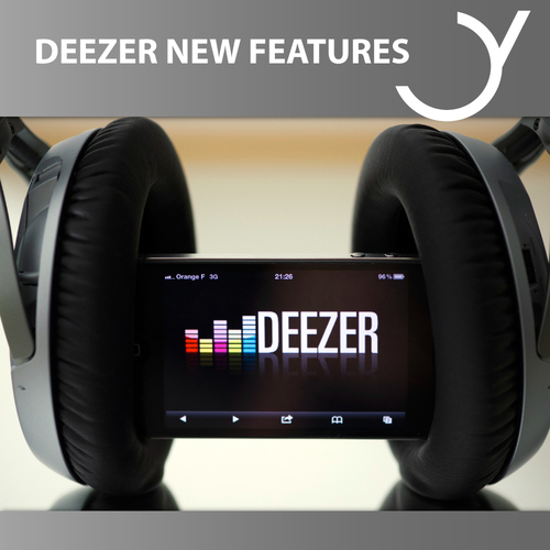 DEEZER - NEUE FEATURES 