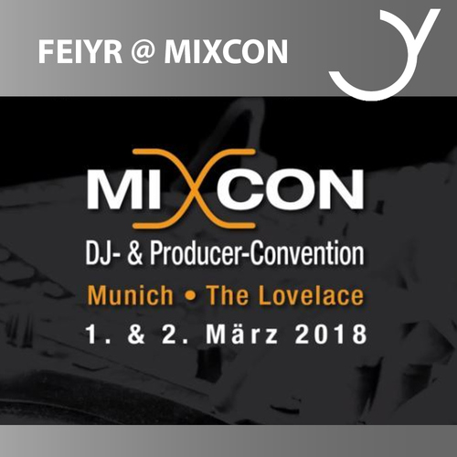 Feiyr @ Mixcon Munich 2018