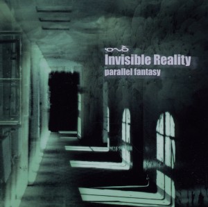 invisible reality - parallel fantasy