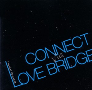 takaaki tschuchiya - takaaki tschuchiya - connect via love bridge