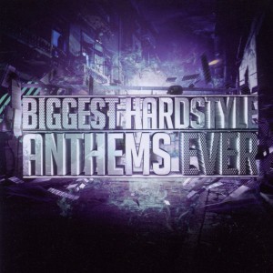 various - various - biggest hardstyle anthems ever