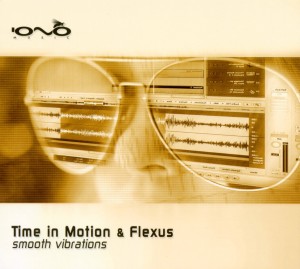 time in motion and flexus - time in motion and flexus - smooth vibrations ep