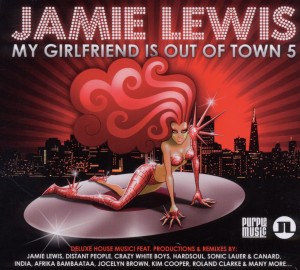jamie lewis presents - my girlfriend is out of town vol. 5