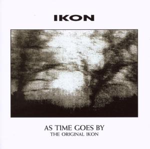 ikon - ikon - as time goes by (the original ikon)