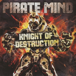 pirate mind - pirate mind - knight of destruction