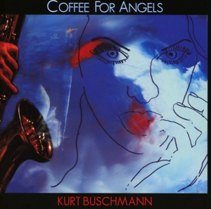 kurt buschmann - coffee for angels