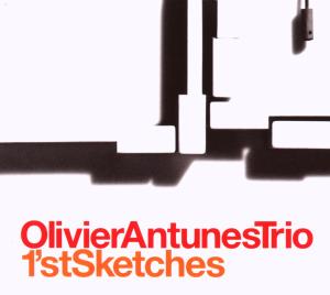 olivier antunes - olivier antunes - 1st sketches