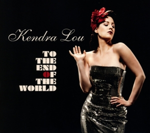 kendra lou - to the end of the world