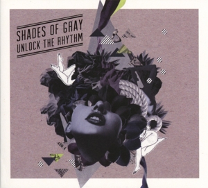 shades of gray - shades of gray - unlock the rhythm