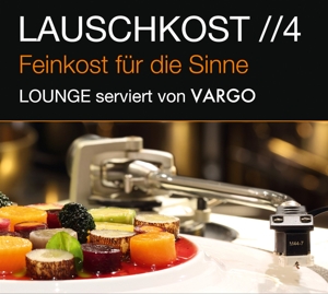 lauschkost 4 - lounge serviert von vargo