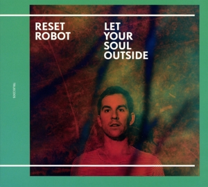 reset robot - reset robot - let your soul outside